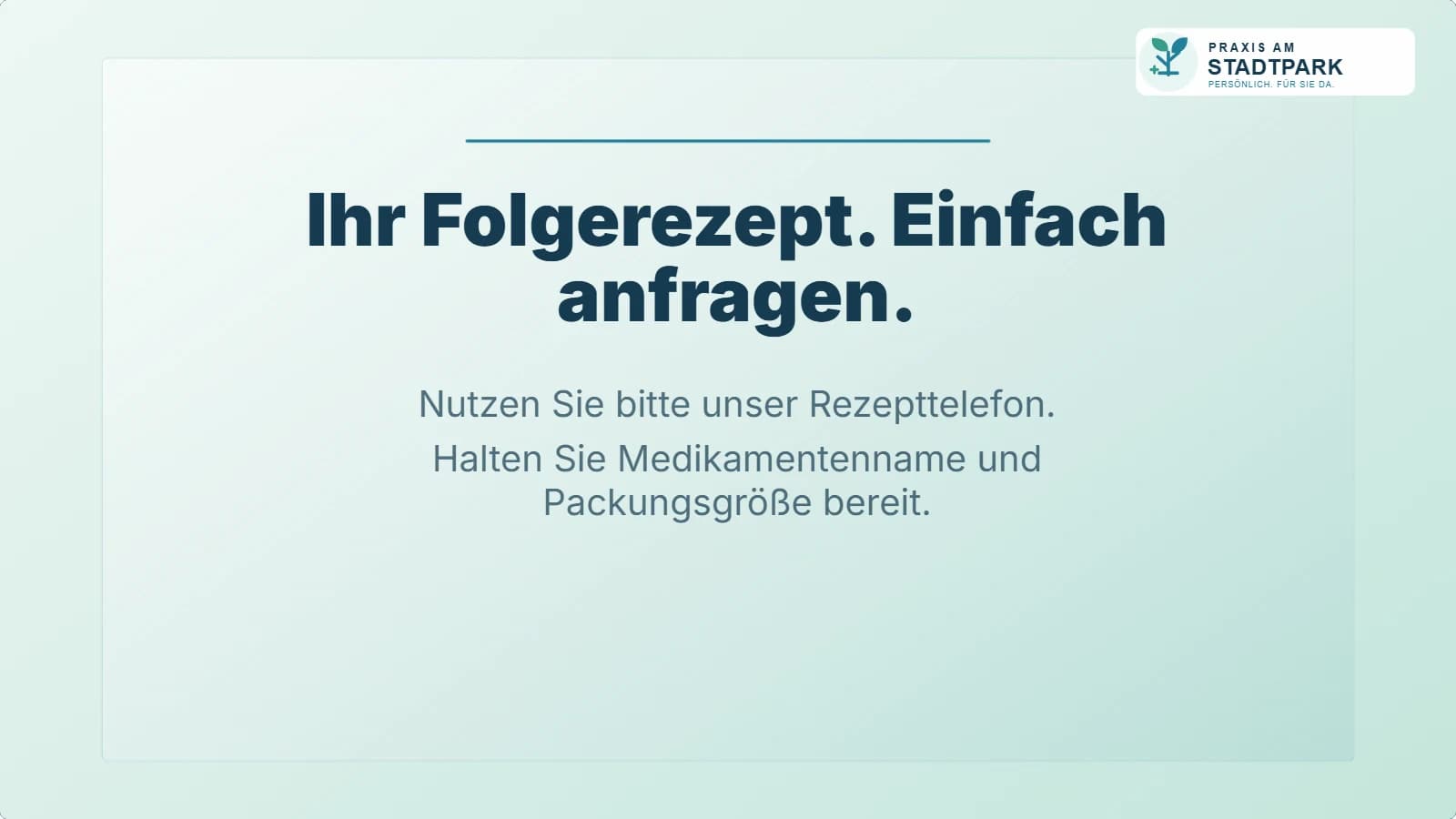 Lesbare Beispielfolie mit großer Überschrift zur Anfrage eines Folgerezepts
